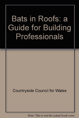 Bats in Roofs: a Guide for Building Professionals