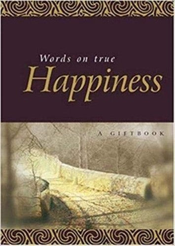 Words on True Happiness