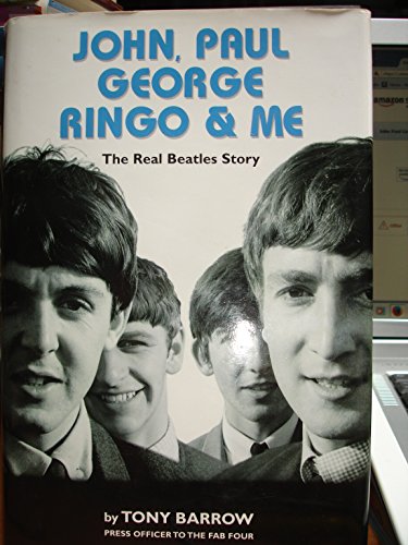 John Paul George Ringo and Me The Real Beatles Story