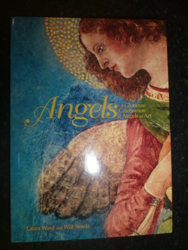Angels A Glorious Celebration of Angels in Art