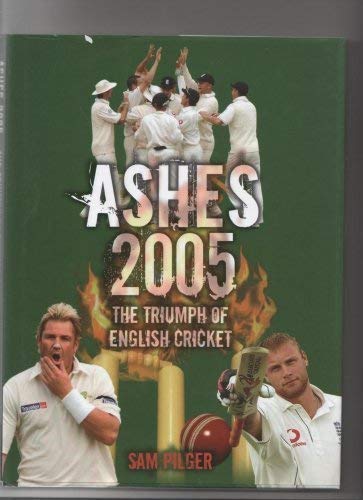 'ASHES 2005, THE TRIUMPH OF ENGLISH CRICKET'