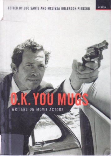 Ok You Mugs: Writers on Movie Actors