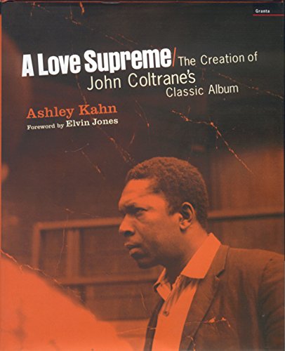 Love Supreme: the Making of John Coltrane's Classic Album