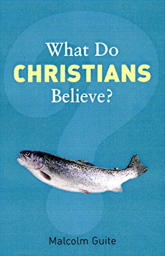 What Do Christians Believe?