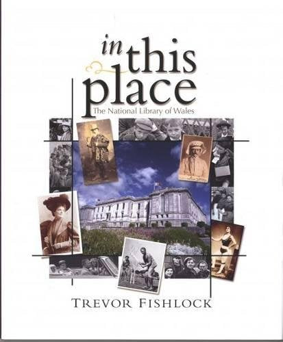 In This Place - The National Library of Wales