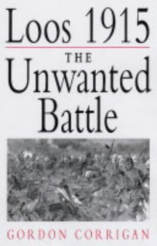 Loos 1915: The Unwanted Battle