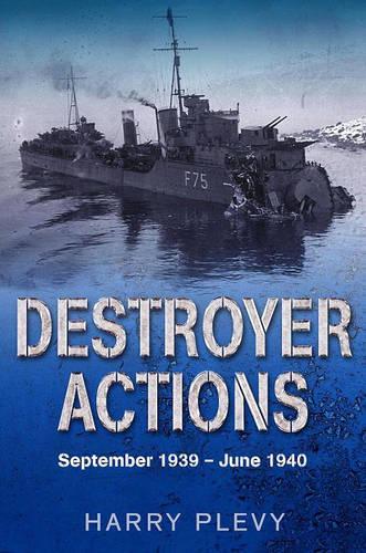 Destroyer Actions September 1939 - June 1940