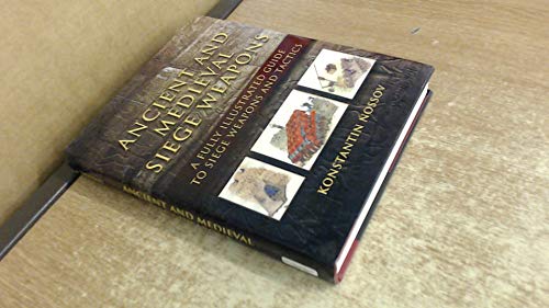 Ancient and Medieval Siege Weapons