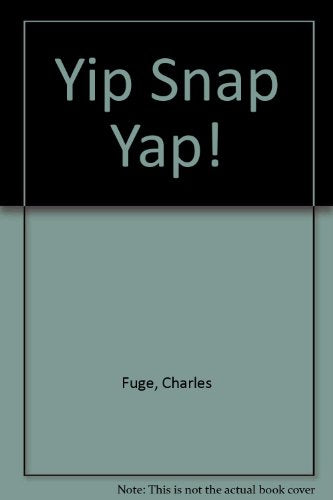 Yip! Snap! Yap!
