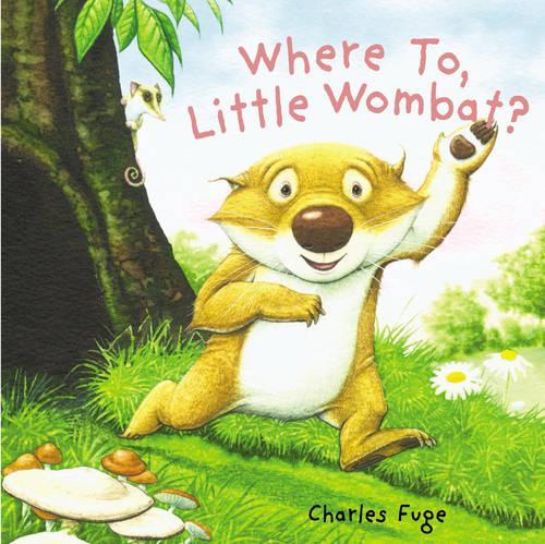 Where To, Little Wombat? Board Book