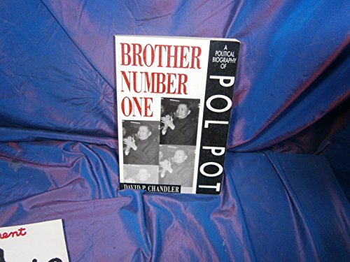BROTHER NUMBER ONE. A Political Biography of Pol Pot.