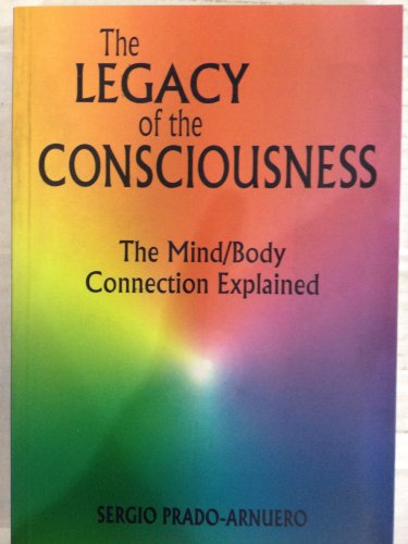 The Legacy of the Consciousness