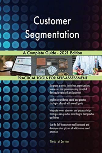 Customer Segmentation A Complete Guide