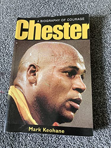 Chester: A Biography of Courage