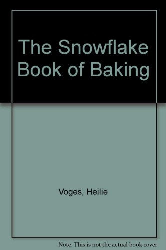 The Snowflake Book of Baking