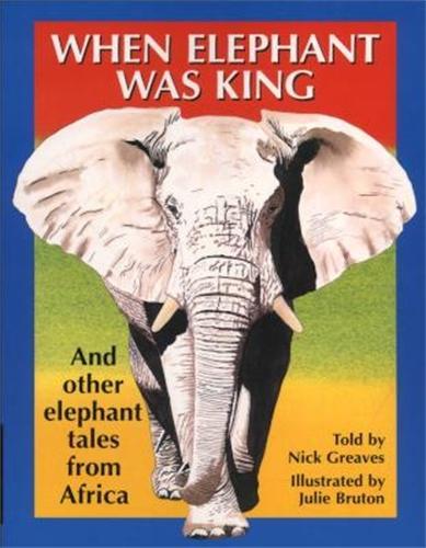 When Elephant Was King