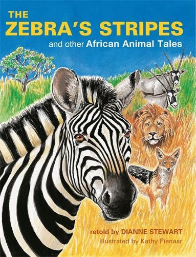 The Zebras Stripes and other African Animal Tales