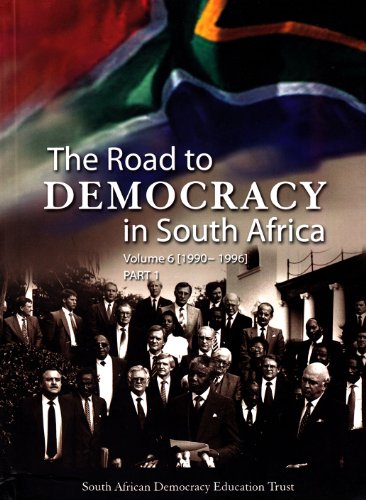 The road to democracy (1990-1996): Volume 6: Part 1