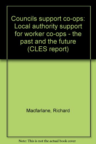 Councils support co-ops: Local authority support for worker co-ops - the past and the future (CLES report)
