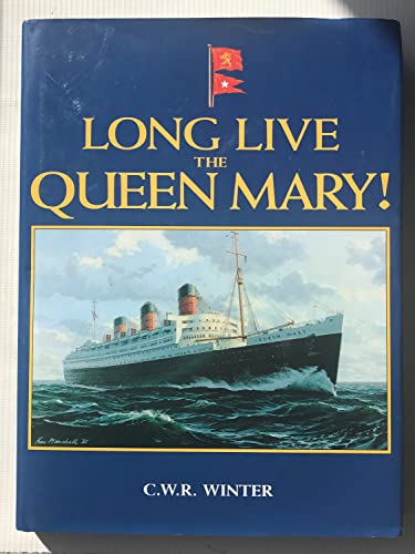 Long Live the Queen Mary!