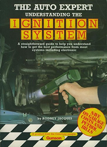 UNDERSTANDING THE IGNITION SYSTEM