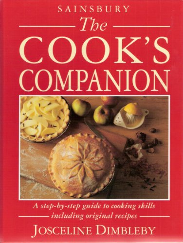 The Cook's Companion: A step-by-step guide to cooking skills including original recipes