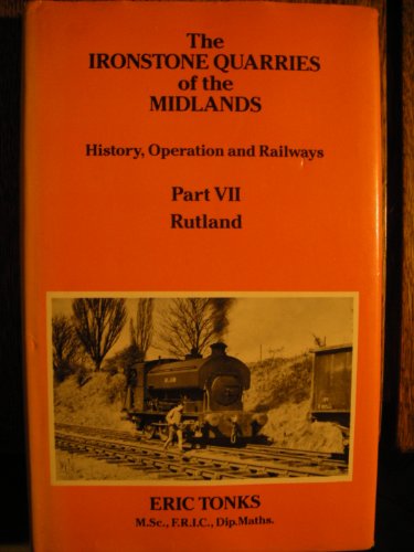 The Ironstone Quarries of the Midlands