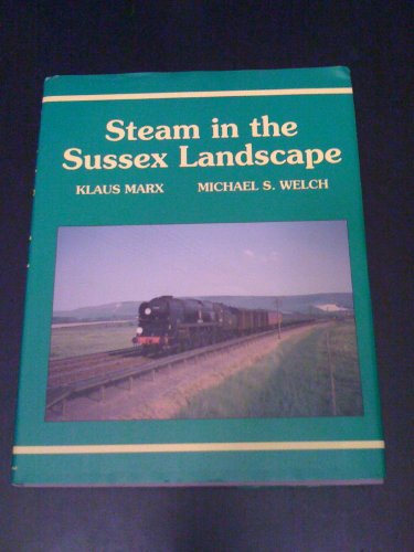 Steam in the Sussex Landscape