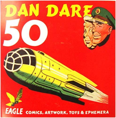 Dan Dare at 50: Eagle comics, artwork, toys and ephemera