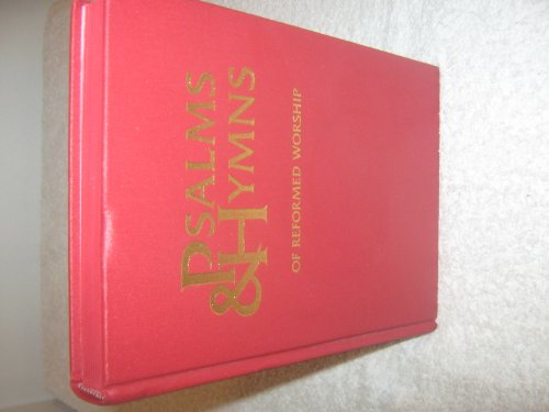 Psalms and Hymns of Reformed Worship