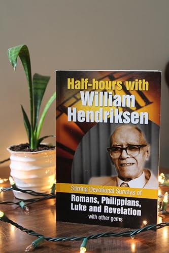 Half-hours with William Hendriksen