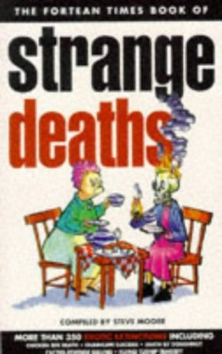Fortean Times Book of Strange Deaths