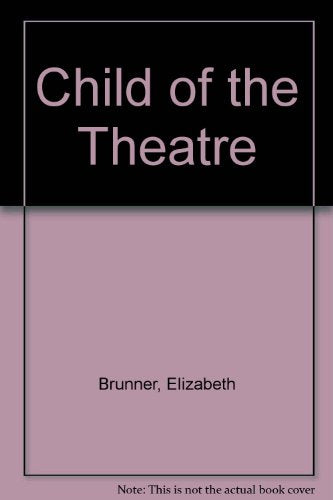 Child of the Theatre
