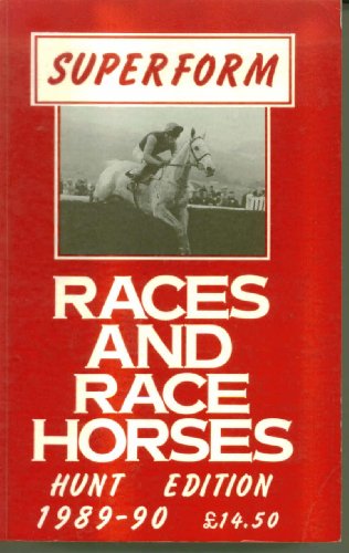 Superform. RACES & RACE HORSES, Hunt Edition, 1989 - 90 (Superform, RACES AND RACE HORSES)