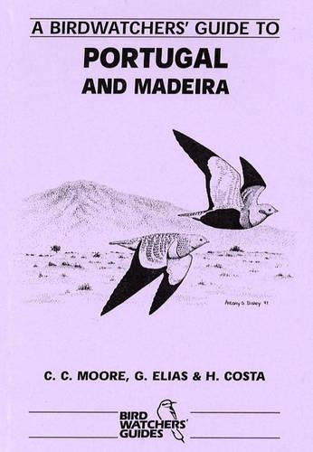 A Birdwatchers' Guide to Portugal and Madeira