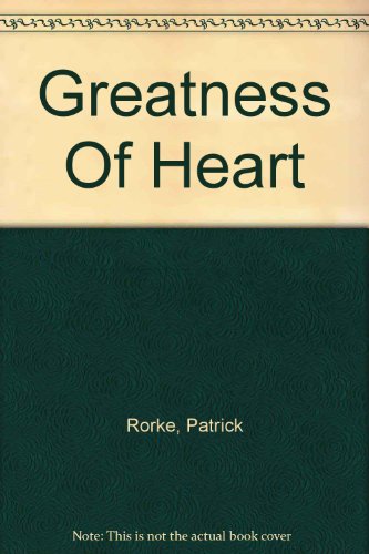 Greatness Of Heart