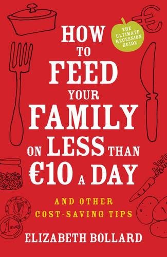 How to Feed Your Family on Less Than 10 a Day and Other Cost-Saving Tips