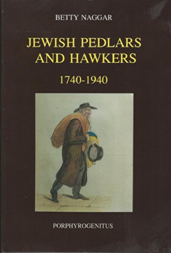 Jewish Pedlars and Hawkers, 1740-1940
