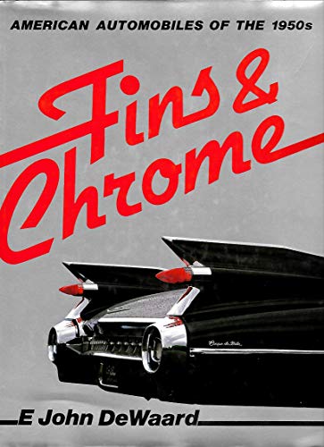 AMERICAN AUTOMOBILES OF THE 1950S: FINS AND CHROME.