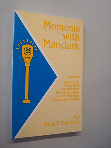 Moments with Manclark