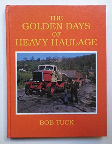 The Golden Days of Heavy Haulage