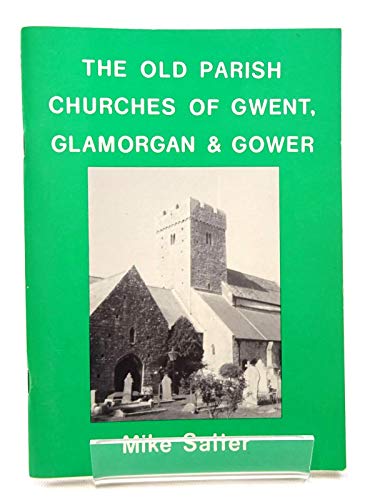 The Old Parish Churches of Gwent, Glamorgan and Gower