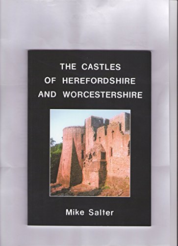 The Castles of Herefordshire and Worcestershire