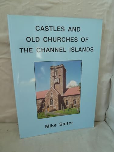 Castles and Old Churches of the Channel Islands