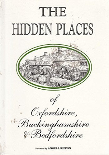 Hidden Places of Oxfordshire, Buckinghamshire and Bedfordshire