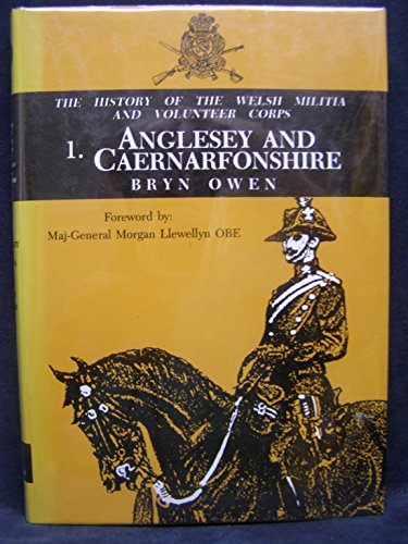 History of the Welsh Militia and Volunteer Corps, 1757-1908