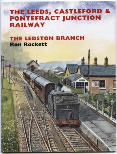 The Leeds,Castleford and Pontefract Junction Railway