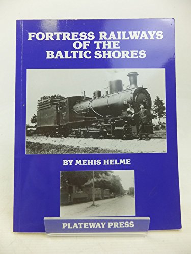 Fortress Railways of the Baltic Shores
