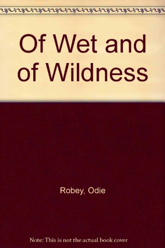 Of Wet and of Wildness