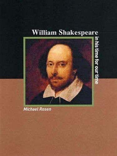 William Shakespeare: A Writer For Our Time